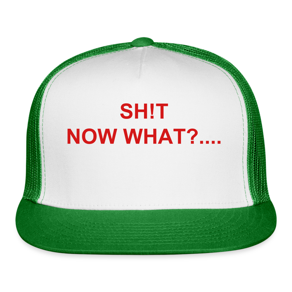 Trucker Cap SH!T NOW WHAT - white/kelly green